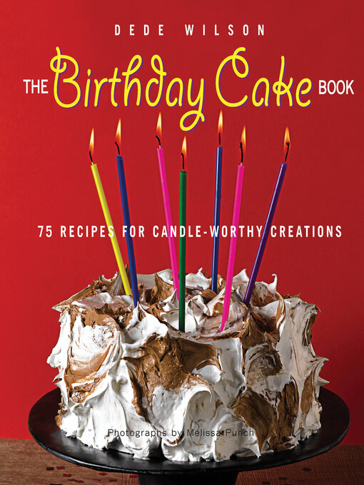 Title details for The Birthday Cake Book by Dede Wilson - Available